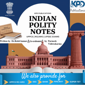Indian Polity Notes for UPPCS, RO/ARO & UPSSSC Exams – By KPD Publications